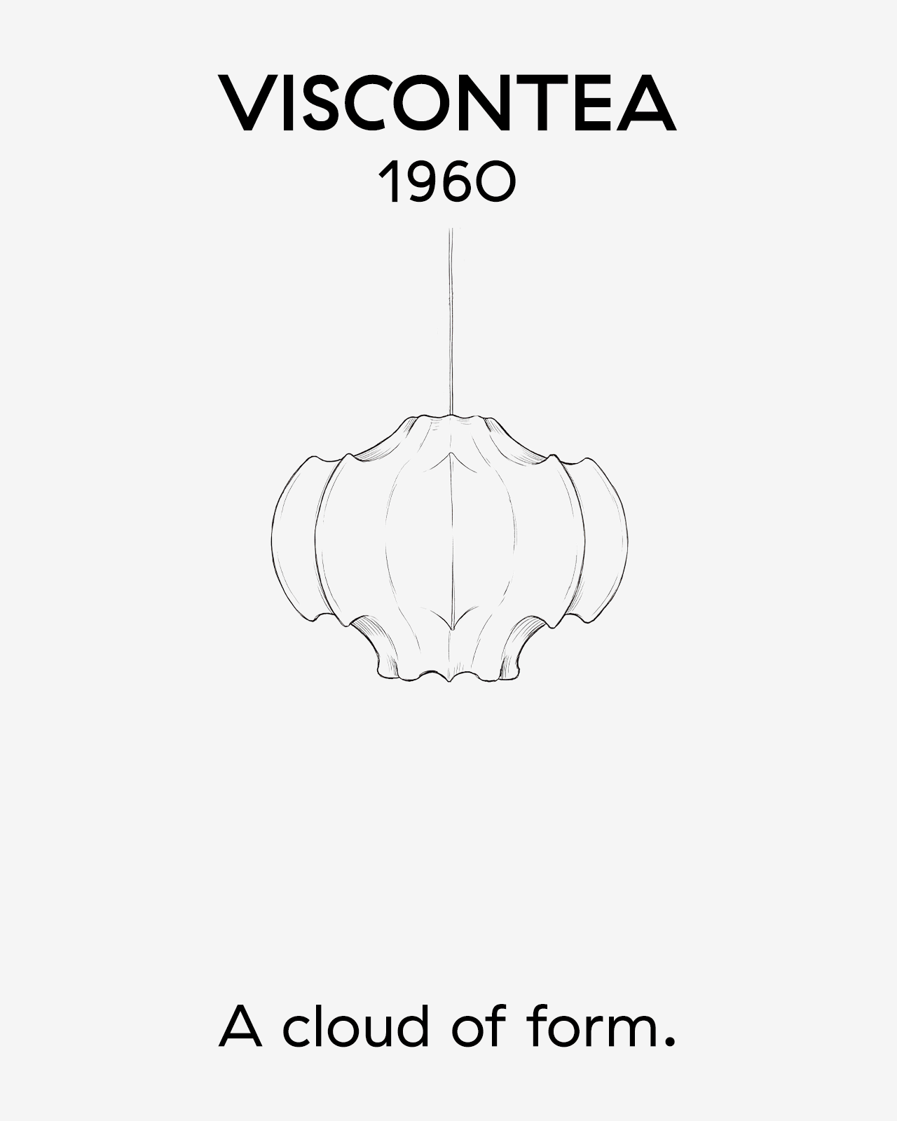 Dessin au trait d'une lampe suspendue Viscontea 1960 avec une forme douce et nuageuse. Le texte indique : "A cloud of form."