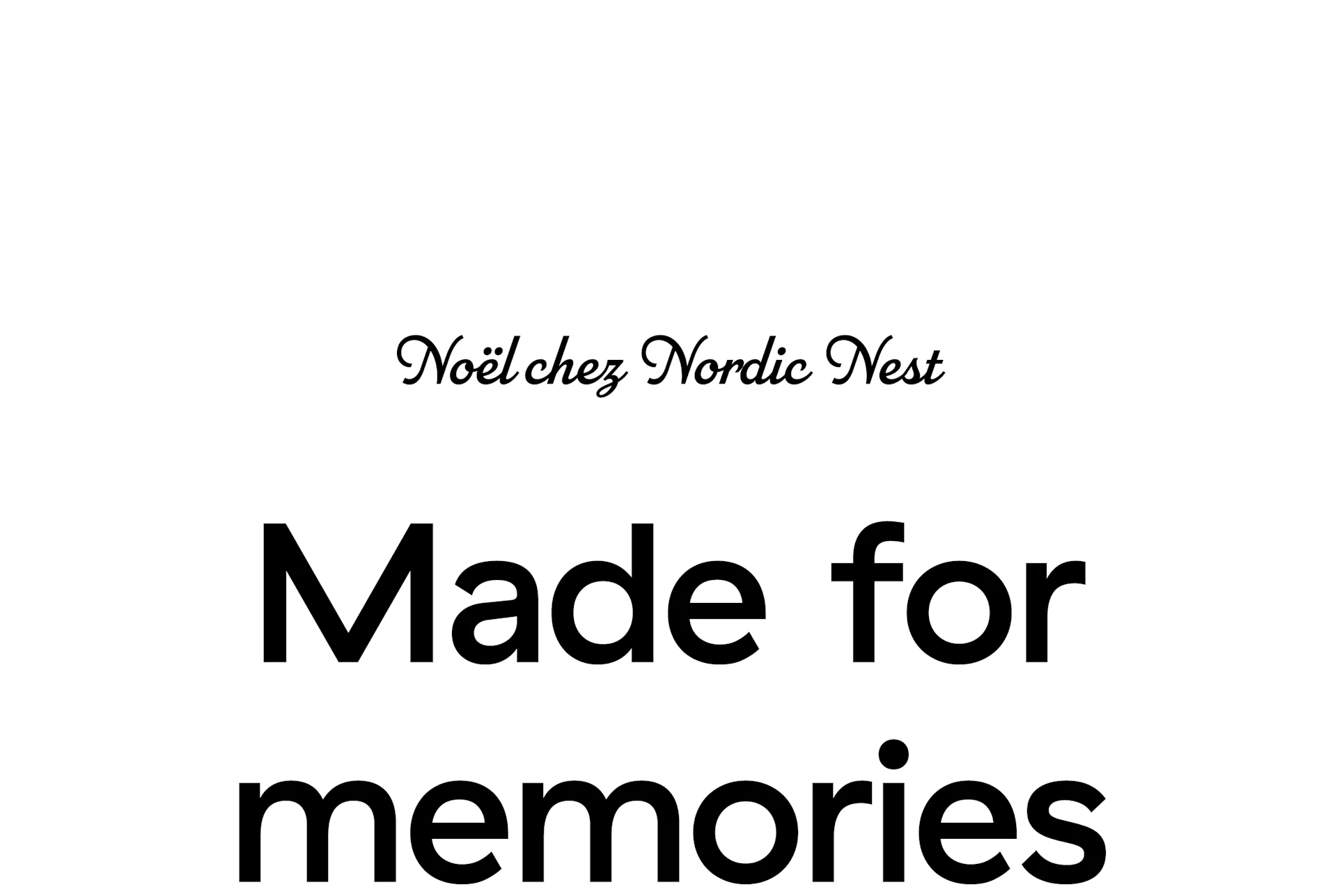 Noël chez Nordic Nest. Conçu pour les souvenirs.