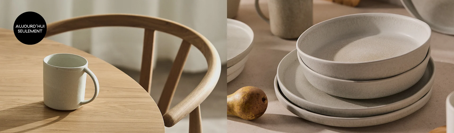 Mug en céramique sur une table en bois et pile d'assiettes et bols assortis avec une poire, promotion 'AUJOURD'HUI SEULEMENT'.